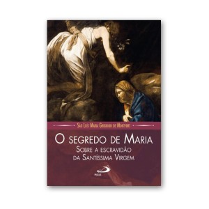 LI28105 - O Segredo de Maria Sobre a Escravidão da Santíssima Virgem- 15,5x10,5cm