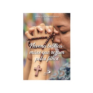 LI47579 - Novena Bíblica Mães que rezam pelos filhos - 13x9cm