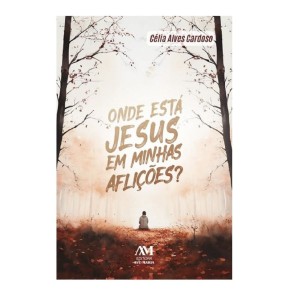 LI116614 - Onde Está Jesus em Minhas Aflições? - 21x13,5cm