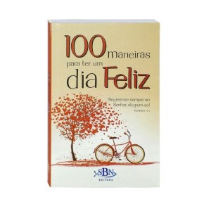 LI116609 - 100 Maneiras para ter um dia feliz - 10x15cm