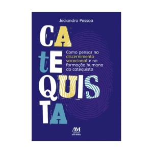 LI170050 - Como Pensar no Discernimento Vocacional e na Formação Humana do Catequista - 23x16cm